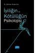 İyiliğin ve Kötülüğün Psikolojisi
