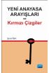 Yeni Anayasa Arayışlarında Kırmızı Çizgiler