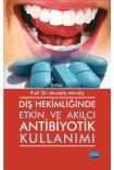 Diş Hekimliğinde Etkin ve Akılcı Antibiyotik Kullanımı ( ADI DEĞİŞTİ YENİ BASKISI GÜNCELENDİ)