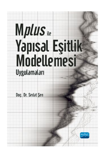 Mplus ile Yapısal Eşitlik Modellemesi Uygulamaları