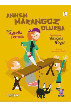 ANNEM MARANGOZ OLURSA / Maman Menuisière