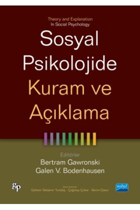 SOSYAL PSİKOLOJİDE KURAM VE AÇIKLAMA - Theory and Explanation in Social Psychology