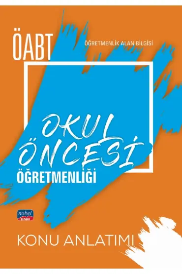 ÖABT Okul Öncesi Öğretmenliği - Öğretmenlik Alan Bilgisi - Konu Anlatımı