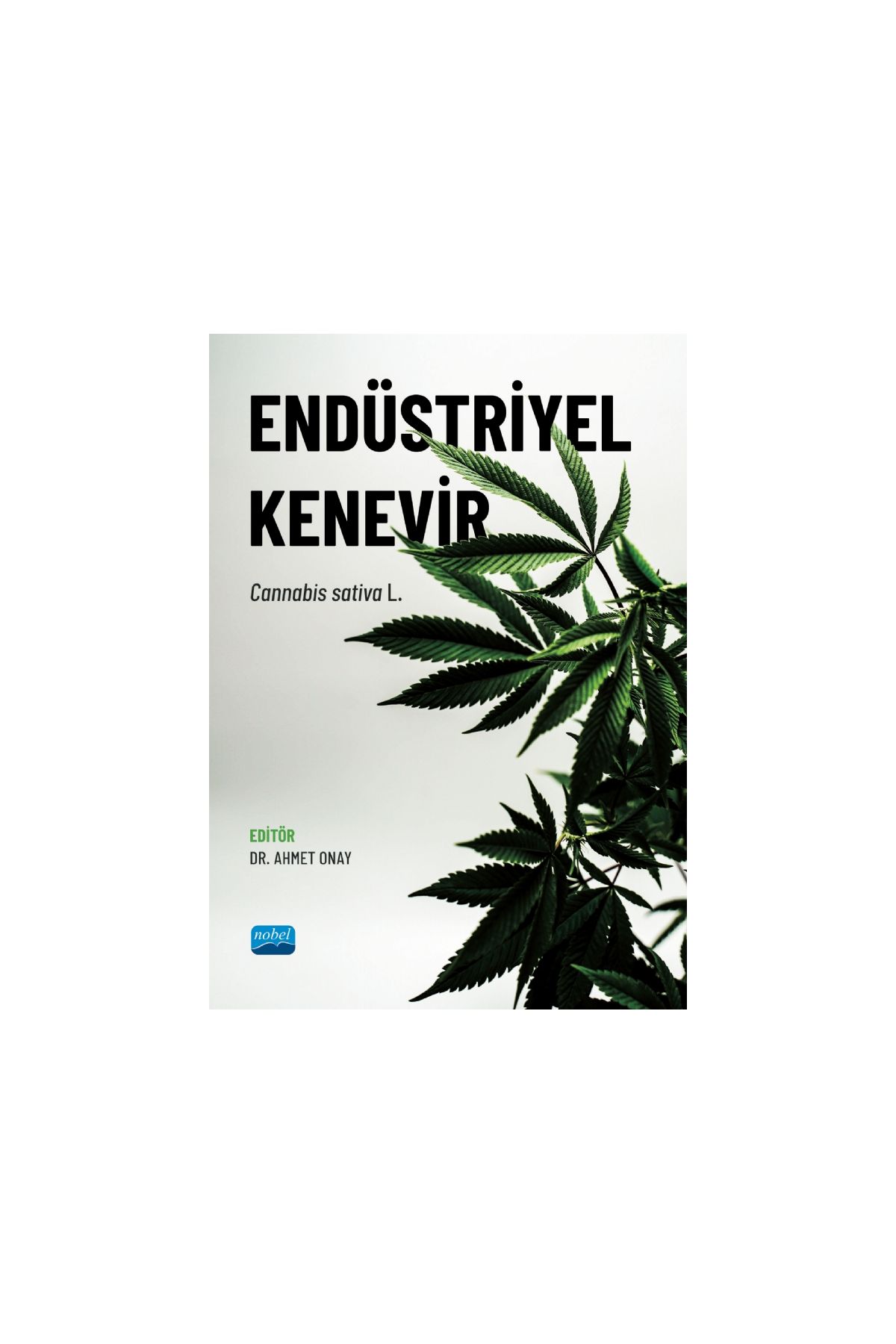 ENDÜSTRİYEL KENEVİR Cannabis sativa L.