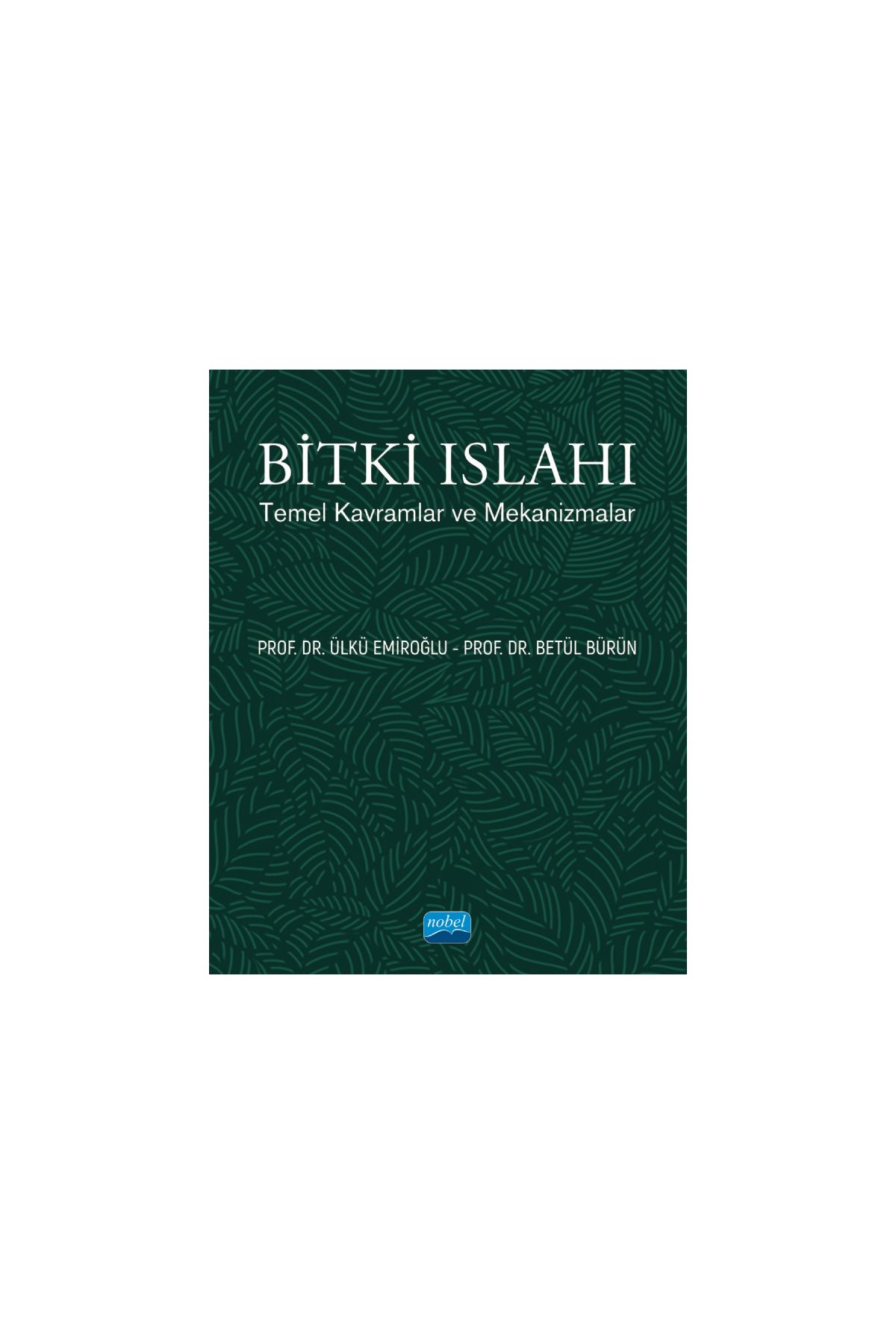 BİTKİ ISLAHI - Temel Kavramlar ve Mekanizmalar