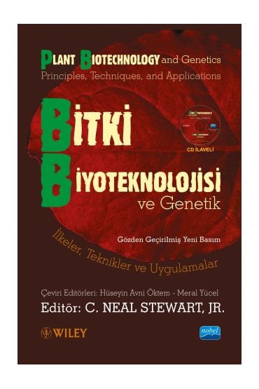 BİTKİ BİYOTEKNOLOJİSİ VE GENETİK: İlkeler, Teknikler ve Uygulamalar - PLANT BIOTECHNOLOGY AND GENETICS: Principles, Techn