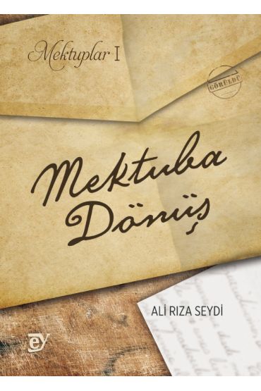 Mektuplar I: Mektuba Dönüş