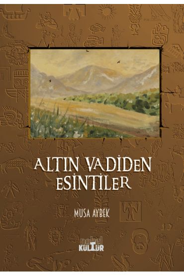 Altın Vadiden Esintiler (Roman)