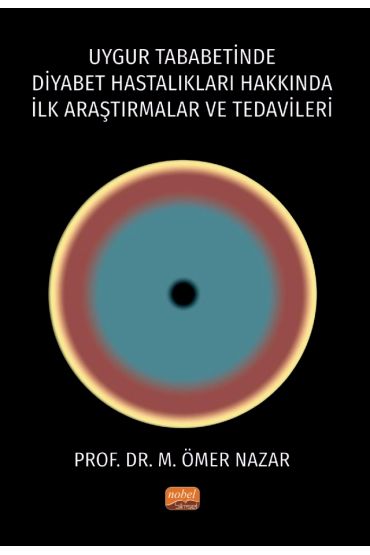 Uygur Tababetinde Diyabet Hastalıkları Hakkında İlk Araştırmalar ve Tedavileri