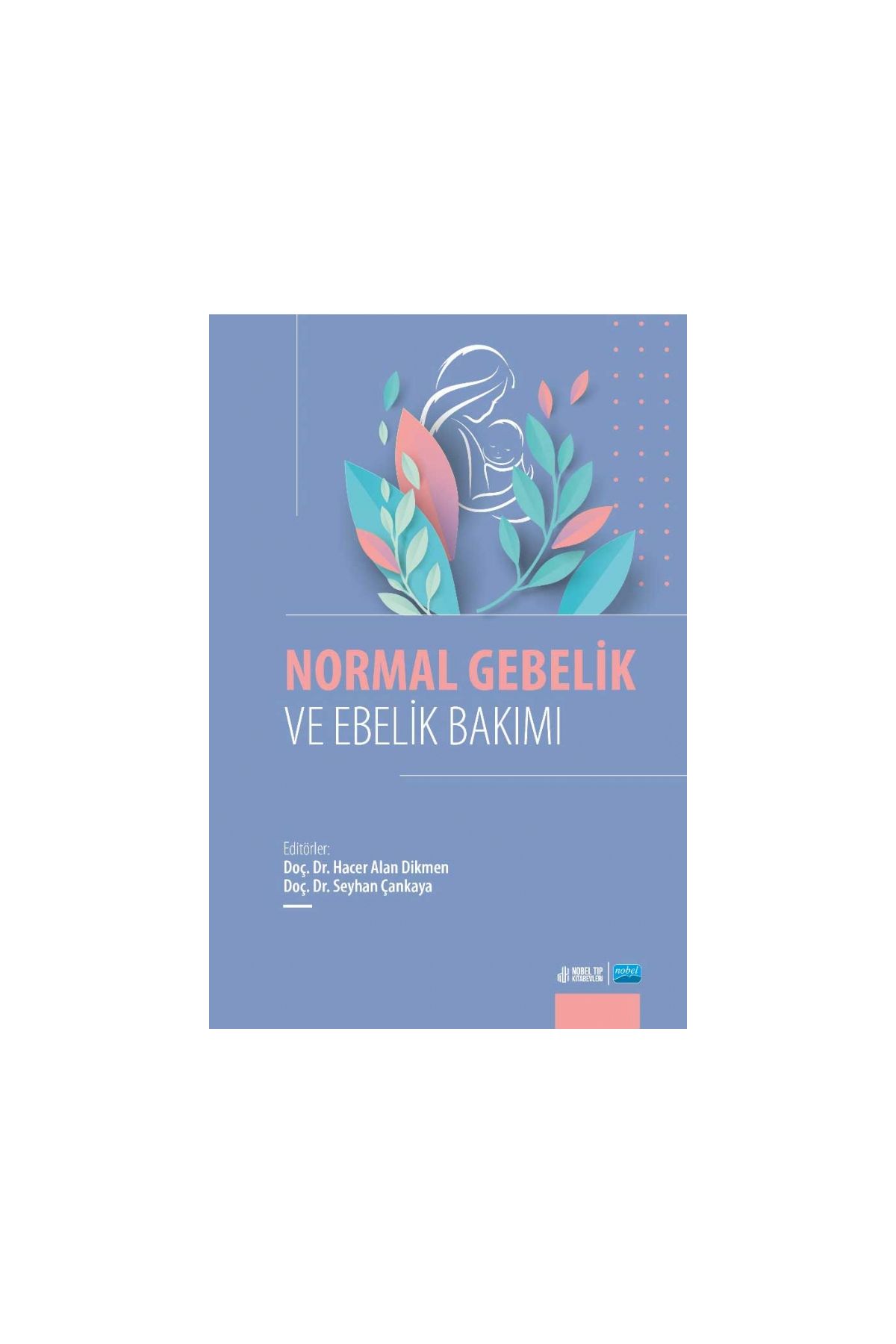 Normal Gebelik ve Ebelik Bakımı