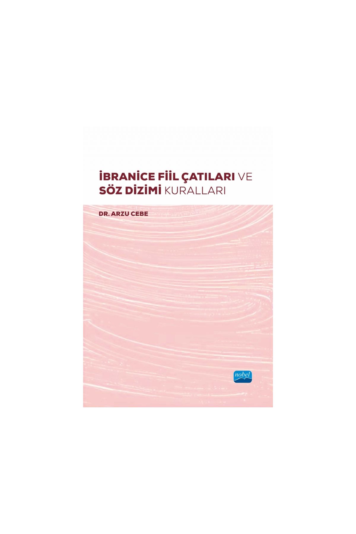 İbranice Fiil Çatıları ve Söz Dizimi Kuralları