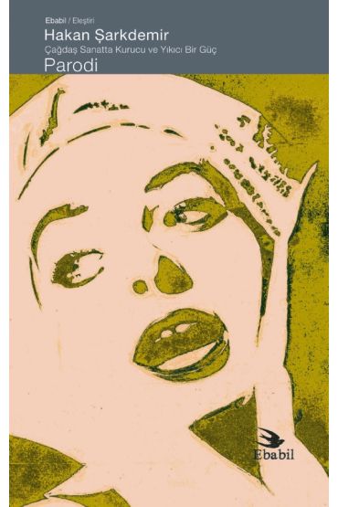 Sanatta Kurucu ve Yıkıcı Bir Güç PARODİ -Eleştiri-