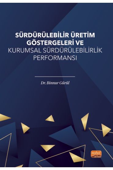 Sürdürülebilir Üretim Göstergeleri ve Kurumsal Sürdürülebilirlik Performansı