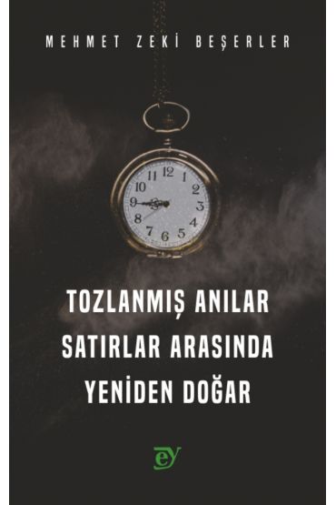 TOZLANMIŞ ANILAR - Satırlar Arasında Yeniden Doğar