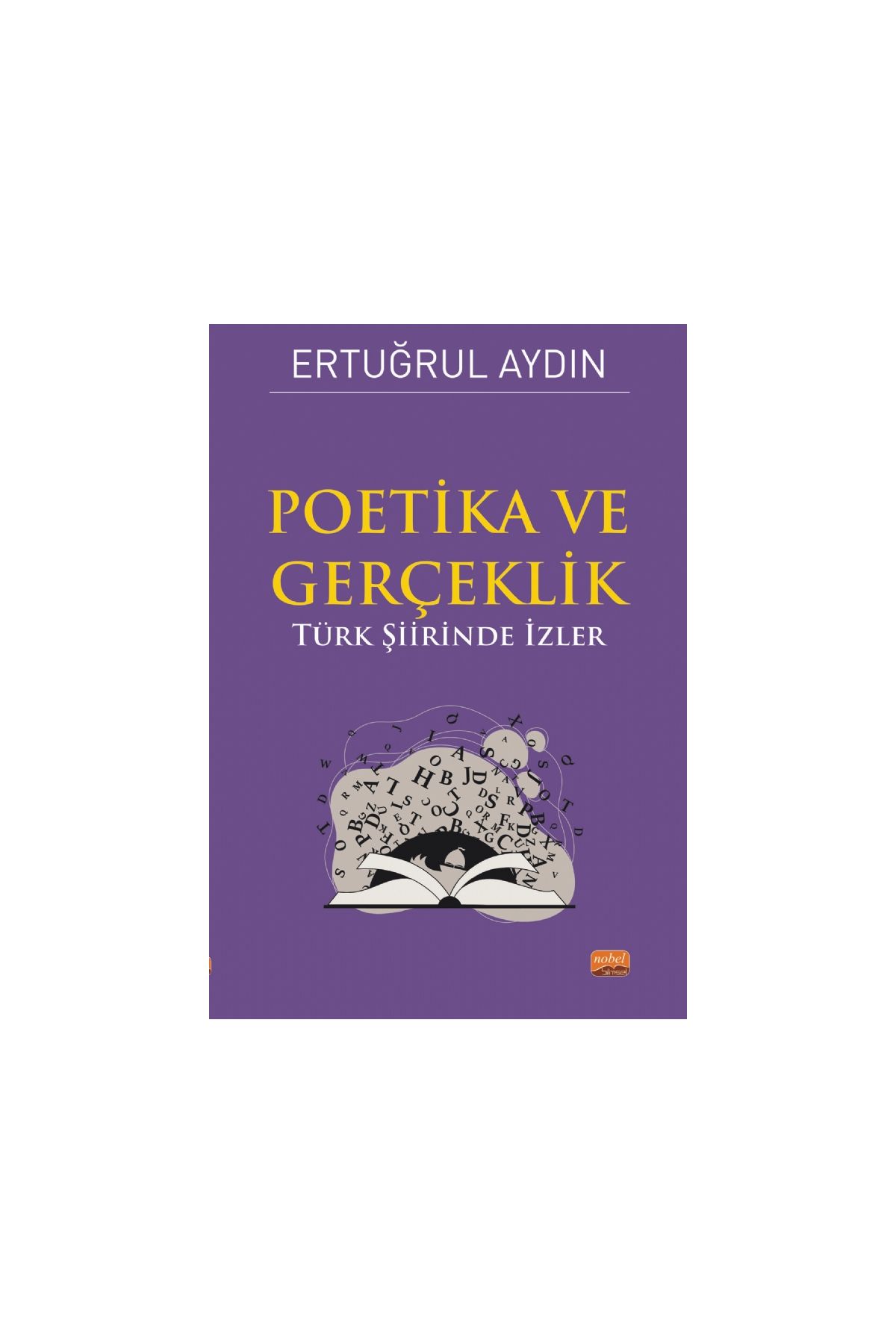 POETİKA VE GERÇEKLİK - Türk Şiirinde İzler