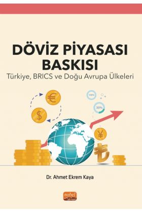 DÖVİZ PİYASASI BASKISI - Türkiye, BRICS ve Doğu Avrupa Ülkeleri