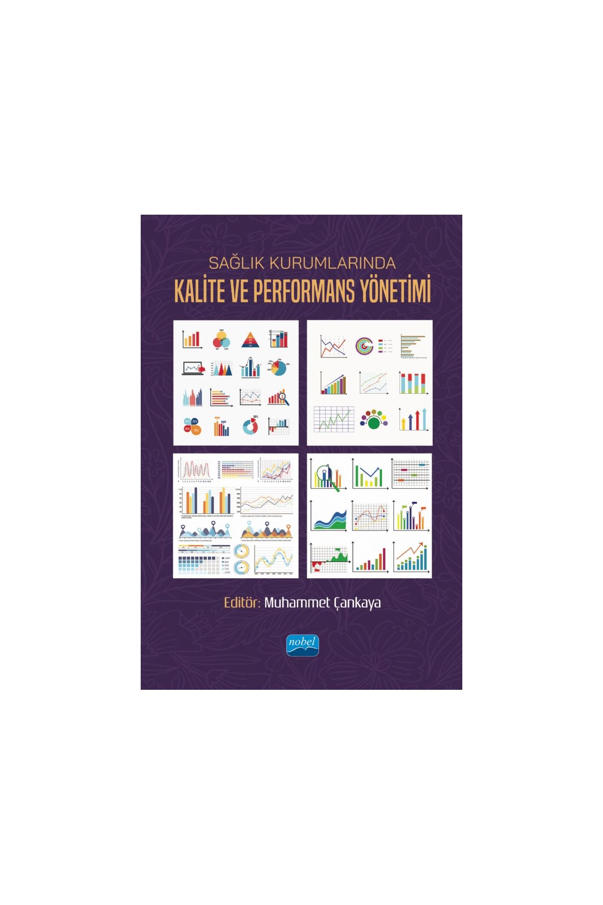 Sağlık Kurumlarında Kalite ve Performans Yönetimi