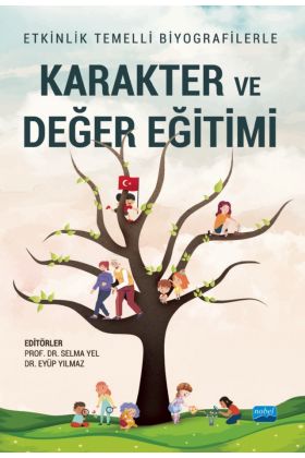 Etkinlik Temelli Biyografilerle KARAKTER VE DEĞER EĞİTİMİ