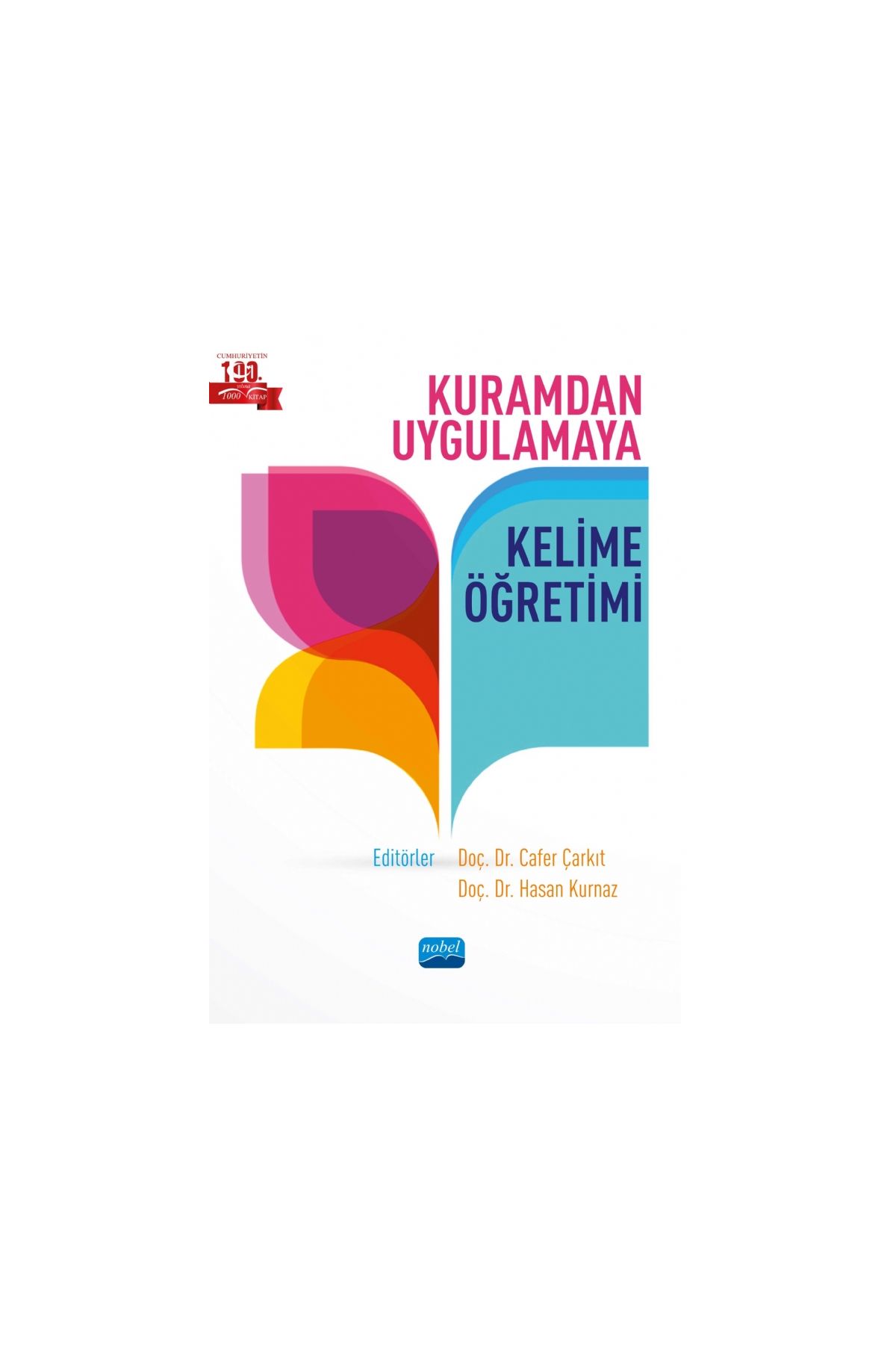 Kuramdan Uygulamaya KELİME ÖĞRETİMİ
