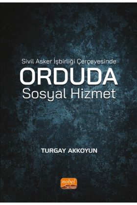 Sivil Asker İşbirliği Çerçevesinde Orduda Sosyal Hizmet