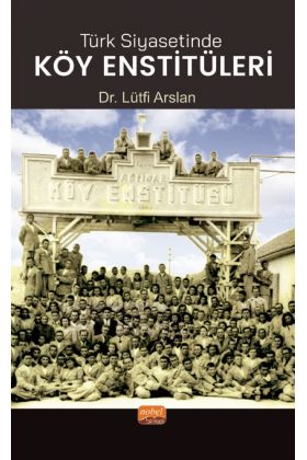 Türk Siyasetinde Köy Enstitüleri