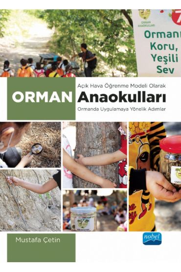 AÇIK HAVA ÖĞRENME MODELİ OLARAK ORMAN ANAOKULLARI -Ormanda Uygulamaya Yönelik Adımlar-