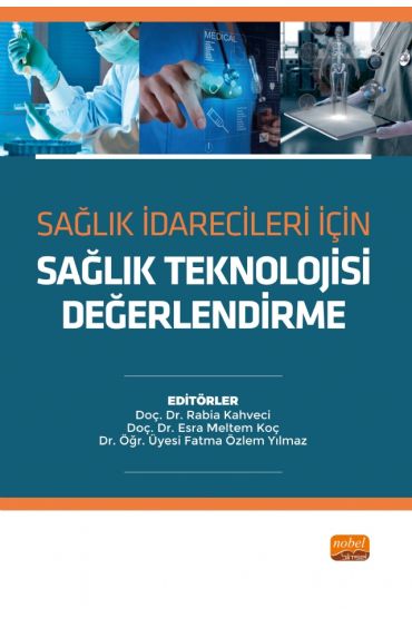 Sağlık İdarecileri İçin SAĞLIK TEKNOLOJİSİ DEĞERLENDİRME