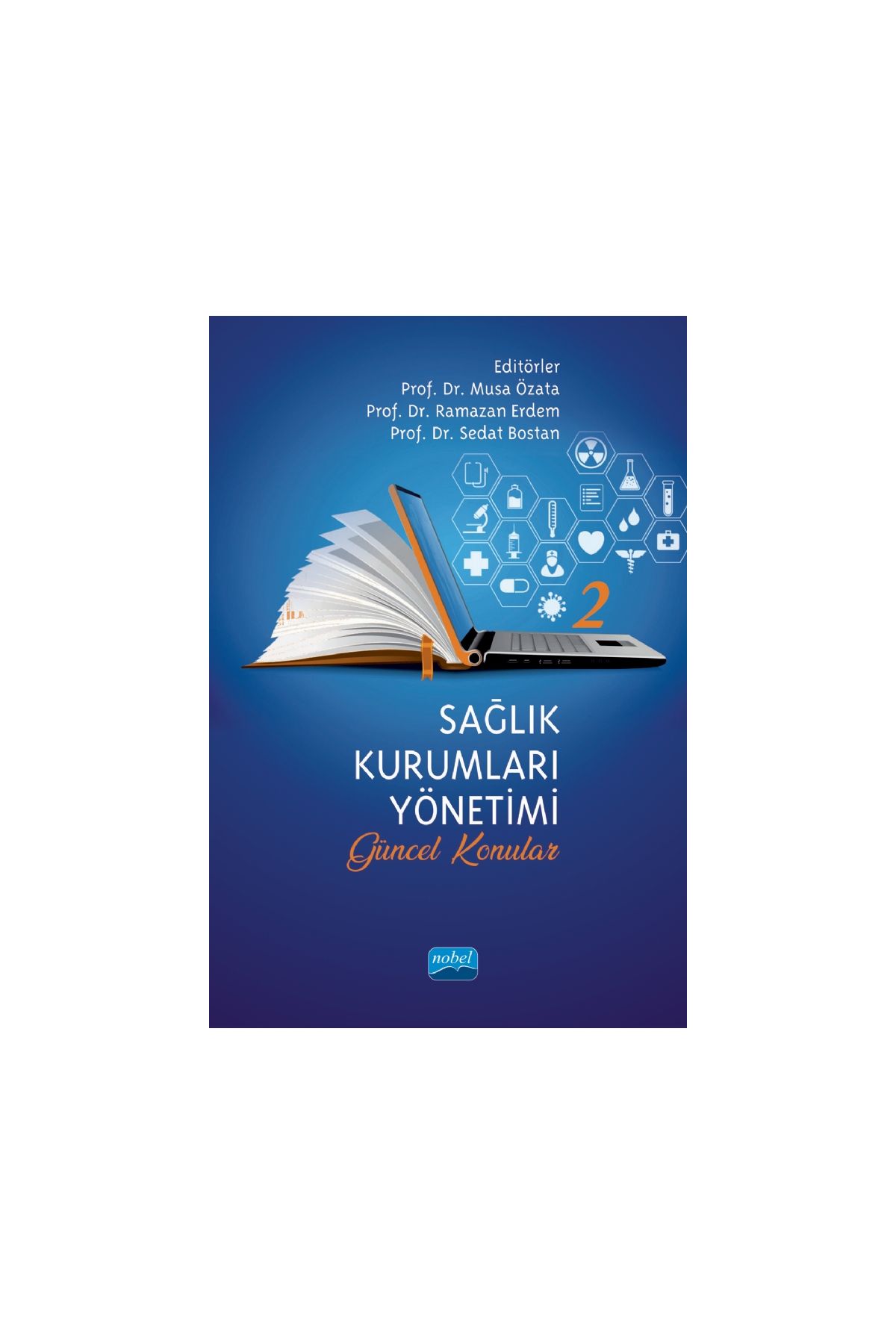 SAĞLIK KURUMLARI YÖNETİMİ - 2 (Güncel Konular)