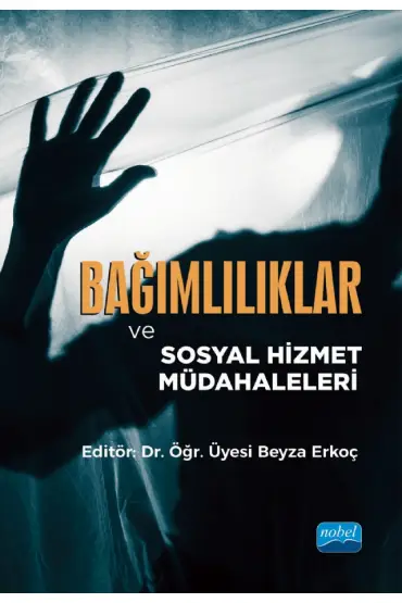 Bağımlılıklar ve Sosyal Hizmet Müdahaleleri