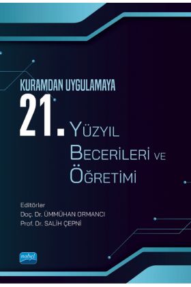 Kuramdan Uygulamaya 21. YÜZYIL BECERİLERİ VE ÖĞRETİMİ