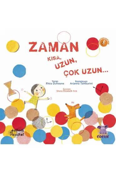 ZAMAN Kısa, Uzun, Çok Uzun... / Le temps, ça dure, un peu, beaucoup, énormément...