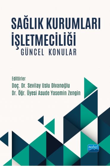 SAĞLIK KURUMLARI İŞLETMECİLİĞİ - Güncel Konular