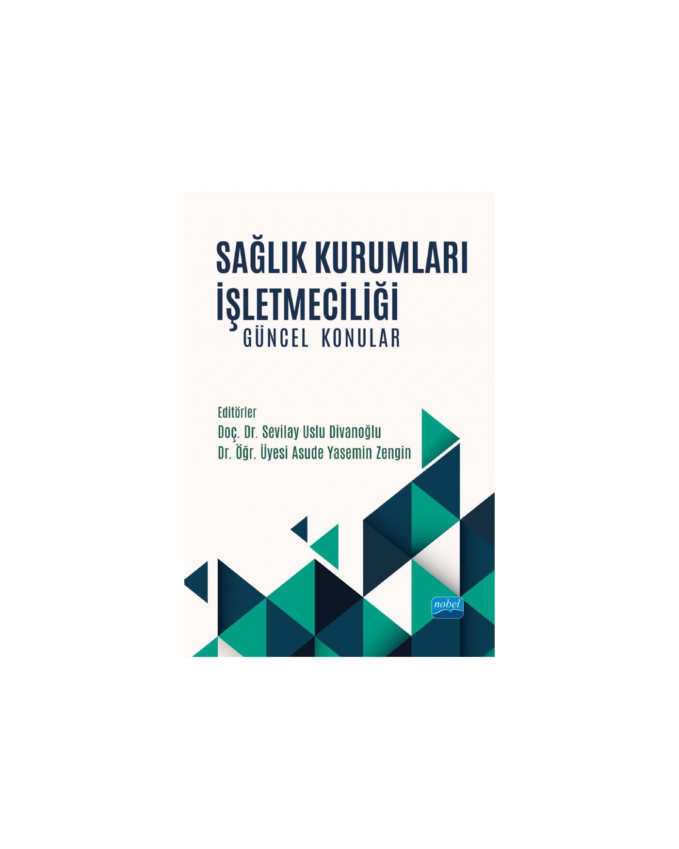 SAĞLIK KURUMLARI İŞLETMECİLİĞİ - Güncel Konular