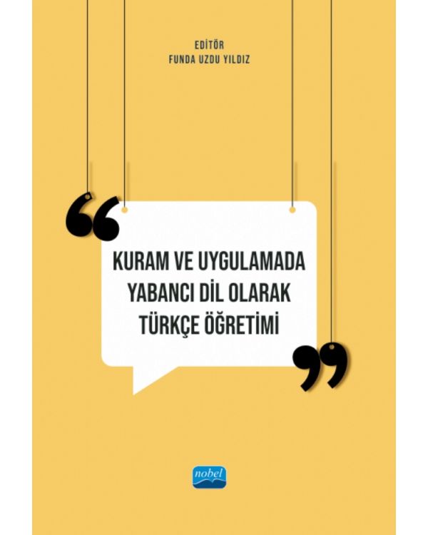 Kuram ve Uygulamada Yabancı Dil Olarak Türkçe Öğretimi